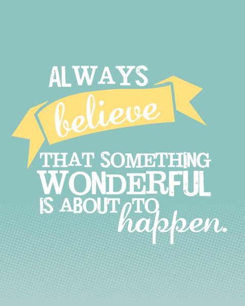 always believe